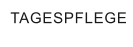 TAGESPFLEGE