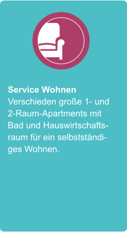Service Wohnen Verschieden große 1- und 2-Raum-Apartments mit Bad und Hauswirtschaftsraum für ein selbstständiges Wohnen.