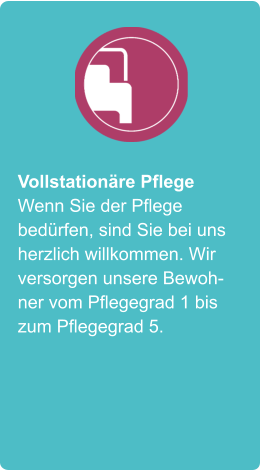 Vollstationäre Pflege Wenn Sie der Pflege bedürfen, sind Sie bei uns herzlich willkommen. Wir versorgen unsere Bewohner vom Pflegegrad 1 bis zum Pflegegrad 5.